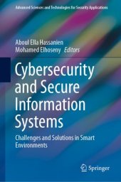 book Cybersecurity and Secure Information Systems: Challenges and Solutions in Smart Environments