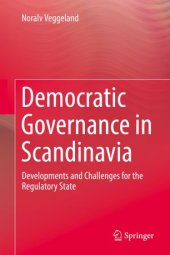 book Democratic Governance in Scandinavia: Developments and Challenges for the Regulatory State