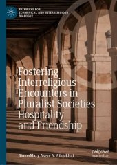 book Fostering Interreligious Encounters in Pluralist Societies: Hospitality and Friendship