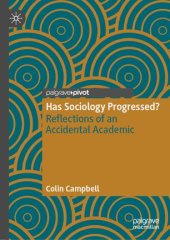 book Has Sociology Progressed?: Reflections of an Accidental Academic