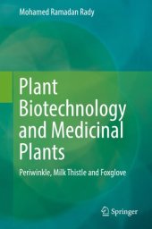 book Plant Biotechnology and Medicinal Plants: Periwinkle, Milk Thistle and Foxglove