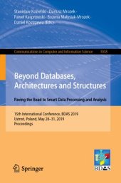 book Beyond Databases, Architectures and Structures. Paving the Road to Smart Data Processing and Analysis: 15th International Conference, BDAS 2019, Ustroń, Poland, May 28–31, 2019, Proceedings