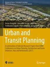 book Urban and Transit Planning: A Culmination of Selected Research Papers from IEREK Conferences on Urban Planning, Architecture and Green Urbanism, Italy and Netherlands (2017)