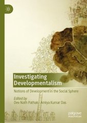 book Investigating Developmentalism: Notions of Development in the Social Sphere