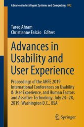 book Advances in Usability and User Experience: Proceedings of the AHFE 2019 International Conferences on Usability & User Experience, and Human Factors and Assistive Technology, July 24-28, 2019, Washington D.C., USA