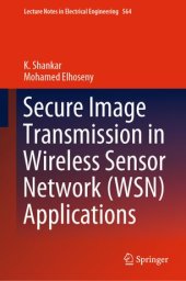 book Secure Image Transmission in Wireless Sensor Network (WSN) Applications