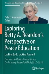 book Exploring Betty A. Reardon’s Perspective on Peace Education: Looking Back, Looking Forward