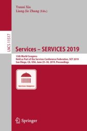 book Services – SERVICES 2019: 15th World Congress, Held as Part of the Services Conference Federation, SCF 2019, San Diego, CA, USA, June 25–30, 2019, Proceedings