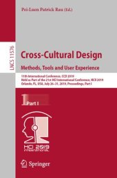 book Cross-Cultural Design. Methods, Tools and User Experience: 11th International Conference, CCD 2019, Held as Part of the 21st HCI International Conference, HCII 2019, Orlando, FL, USA, July 26–31, 2019, Proceedings, Part I