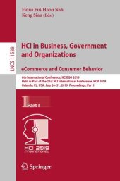 book HCI in Business, Government and Organizations. eCommerce and Consumer Behavior: 6th International Conference, HCIBGO 2019, Held as Part of the 21st HCI International Conference, HCII 2019, Orlando, FL, USA, July 26-31, 2019, Proceedings, Part I