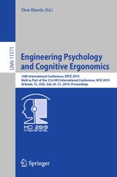 book Engineering Psychology and Cognitive Ergonomics: 16th International Conference, EPCE 2019, Held as Part of the 21st HCI International Conference, HCII 2019, Orlando, FL, USA, July 26–31, 2019, Proceedings