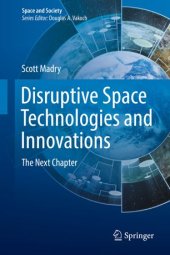 book Disruptive Space Technologies and Innovations: The Next Chapter