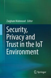 book Security, Privacy and Trust in the IoT Environment