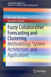 book Fuzzy Collaborative Forecasting and Clustering: Methodology, System Architecture, and Applications