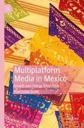 book Multiplatform Media in Mexico: Growth and Change Since 2010