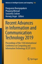 book Recent Advances in Information and Communication Technology 2019: Proceedings of the 15th International Conference on Computing and Information Technology (IC2IT 2019)