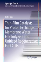 book Thin-Film Catalysts for Proton Exchange Membrane Water Electrolyzers and Unitized Regenerative Fuel Cells