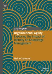 book Organisational Agility: Exploring the Impact of Identity on Knowledge Management