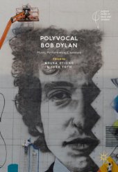 book Polyvocal Bob Dylan: Music, Performance, Literature