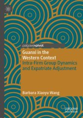 book Guanxi in the Western Context: Intra-Firm Group Dynamics and Expatriate Adjustment