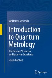 book Introduction to Quantum Metrology: The Revised SI System and Quantum Standards