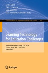 book Learning Technology for Education Challenges: 8th International Workshop, LTEC 2019, Zamora, Spain, July 15–18, 2019, Proceedings