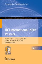 book HCI International 2019 - Posters: 21st International Conference, HCII 2019, Orlando, FL, USA, July 26–31, 2019, Proceedings, Part III