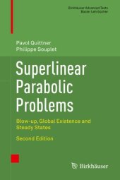 book Superlinear Parabolic Problems: Blow-up, Global Existence and Steady States