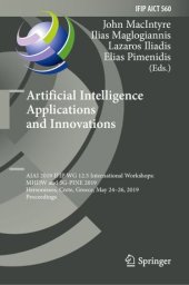 book Artificial Intelligence Applications and Innovations: AIAI 2019 IFIP WG 12.5 International Workshops: MHDW and 5G-PINE 2019, Hersonissos, Crete, Greece, May 24–26, 2019, Proceedings