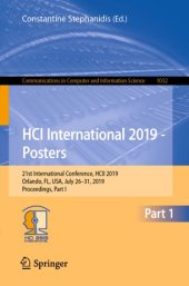 book HCI International 2019 - Posters: 21st International Conference, HCII 2019, Orlando, FL, USA, July 26–31, 2019, Proceedings, Part I