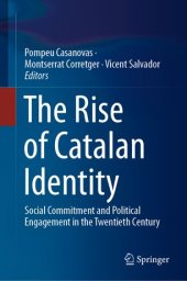 book The Rise of Catalan Identity: Social Commitment and Political Engagement in the Twentieth Century