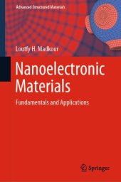 book Nanoelectronic Materials: Fundamentals and Applications