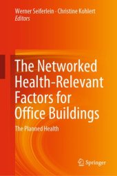 book The Networked Health-Relevant Factors for Office Buildings: The Planned Health