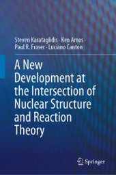 book A New Development at the Intersection of Nuclear Structure and Reaction Theory