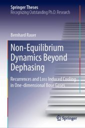 book Non-Equilibrium Dynamics Beyond Dephasing: Recurrences and Loss Induced Cooling in One-dimensional Bose Gases