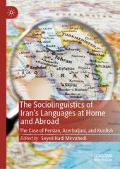 book The Sociolinguistics of Iran’s Languages at Home and Abroad: The Case of Persian, Azerbaijani, and Kurdish