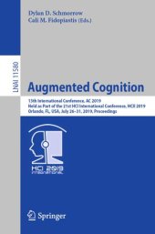 book Augmented Cognition: 13th International Conference, AC 2019, Held as Part of the 21st HCI International Conference, HCII 2019, Orlando, FL, USA, July 26–31, 2019, Proceedings