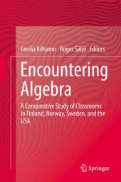 book Encountering Algebra: A Comparative Study of Classrooms in Finland, Norway, Sweden, and the USA