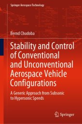 book Stability and Control of Conventional and Unconventional Aerospace Vehicle Configurations: A Generic Approach from Subsonic to Hypersonic Speeds