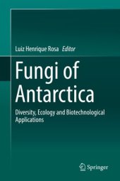 book Fungi of Antarctica: Diversity, Ecology and Biotechnological Applications