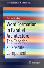 book Word Formation in Parallel Architecture: The Case for a Separate Component