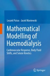 book Mathematical Modelling of Haemodialysis: Cardiovascular Response, Body Fluid Shifts, and Solute Kinetics