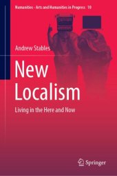 book New Localism: Living in the Here and Now