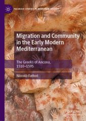 book Migration and Community in the Early Modern Mediterranean: The Greeks of Ancona, 1510-1595