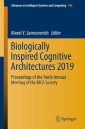 book Biologically Inspired Cognitive Architectures 2019: Proceedings of the Tenth Annual Meeting of the BICA Society