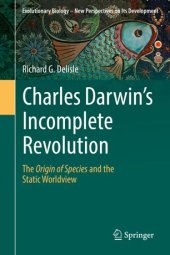 book Charles Darwin's Incomplete Revolution: The Origin of Species and the Static Worldview