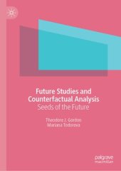 book Future Studies and Counterfactual Analysis: Seeds of the Future