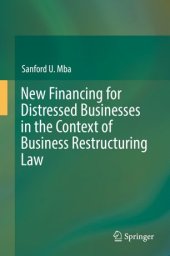 book New Financing for Distressed Businesses in the Context of Business Restructuring Law