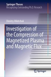 book Investigation of the Compression of Magnetized Plasma and Magnetic Flux