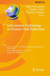 book Information Technology in Disaster Risk Reduction: Second IFIP TC 5 DCITDRR International Conference, ITDRR 2017, Sofia, Bulgaria, October 25-27, 2017, Revised Selected Papers